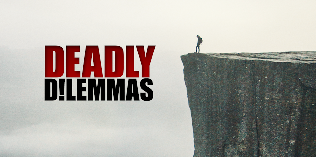 Deadly Dilemmas
