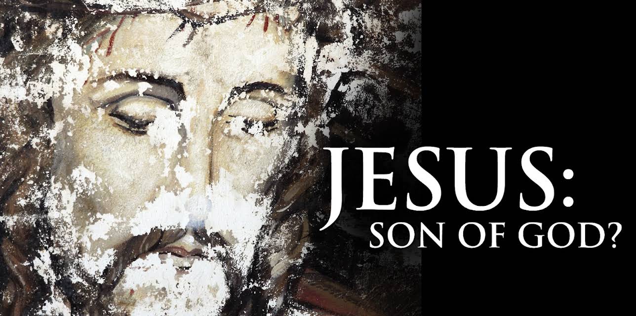 Jesus: Son of God?