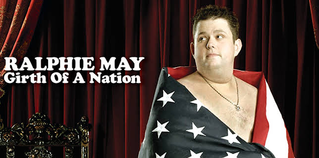 Ralphie May: Girth Of A Nation (2022)