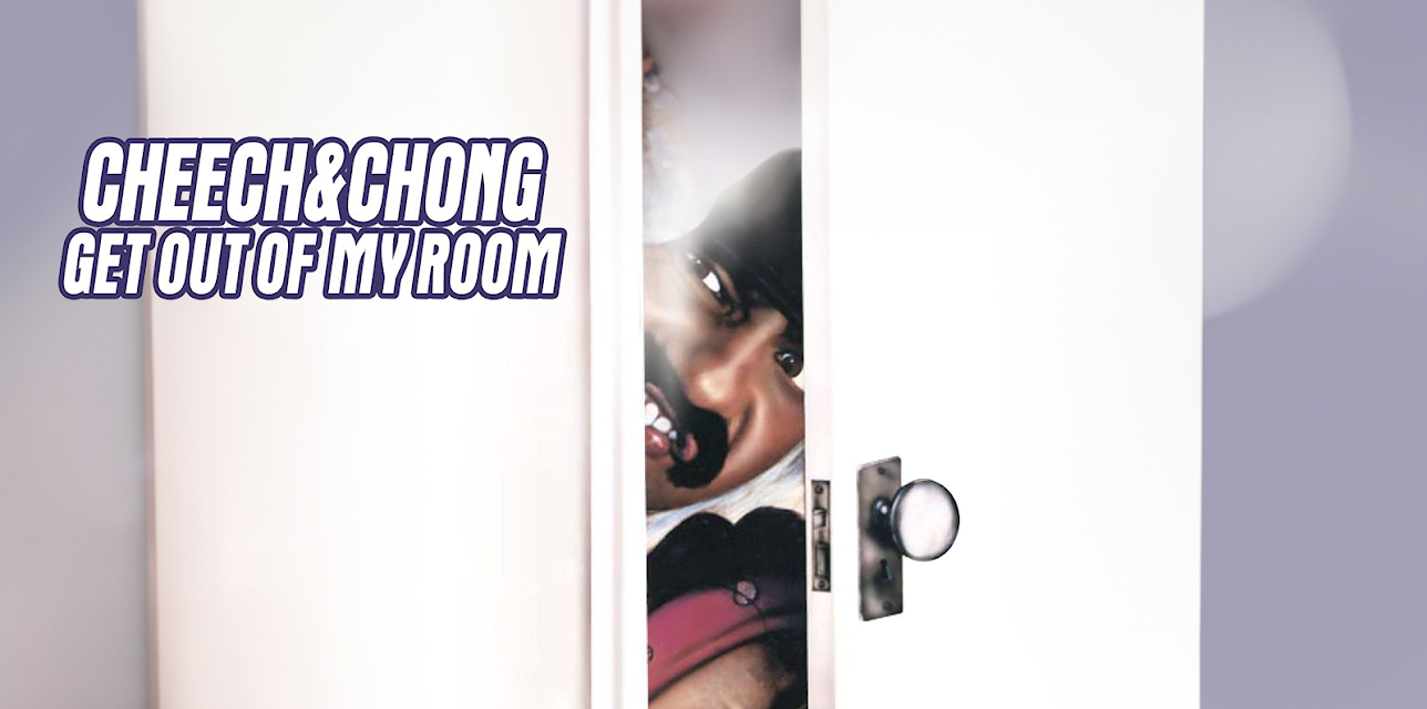 Cheech & Chong Get Out of My Room (1985)