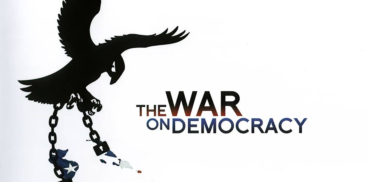 The War on Democracy (2007)