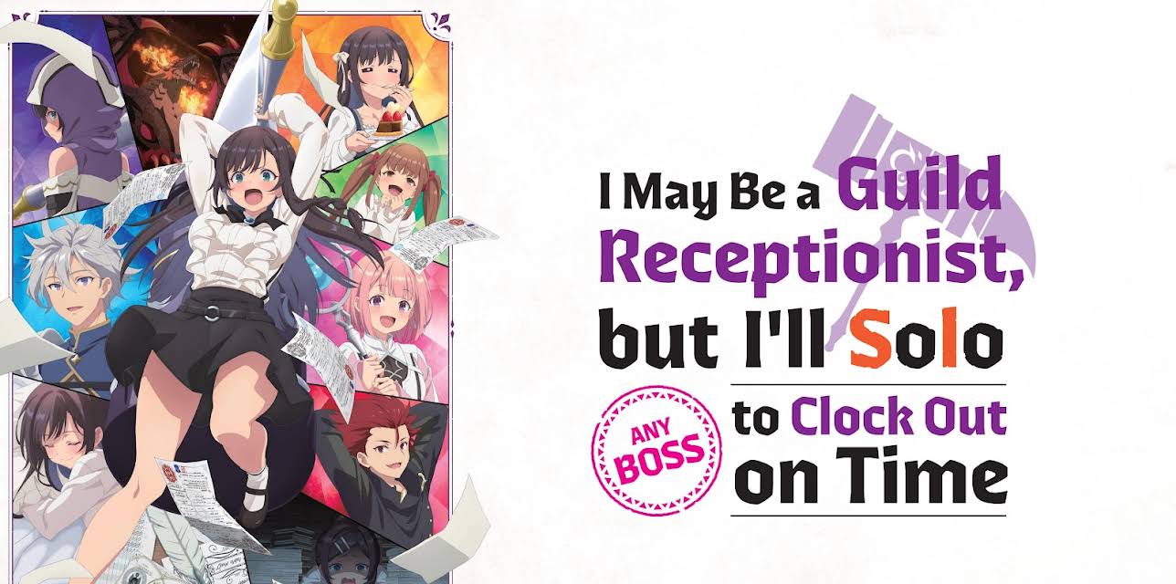 I May Be a Guild Receptionist, but I'll Solo Any Boss to Clock Out on Time - S01