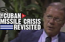 The Cuban Missile Crisis Revisited: Part 1: The Cuban Missile Crisis Revisited