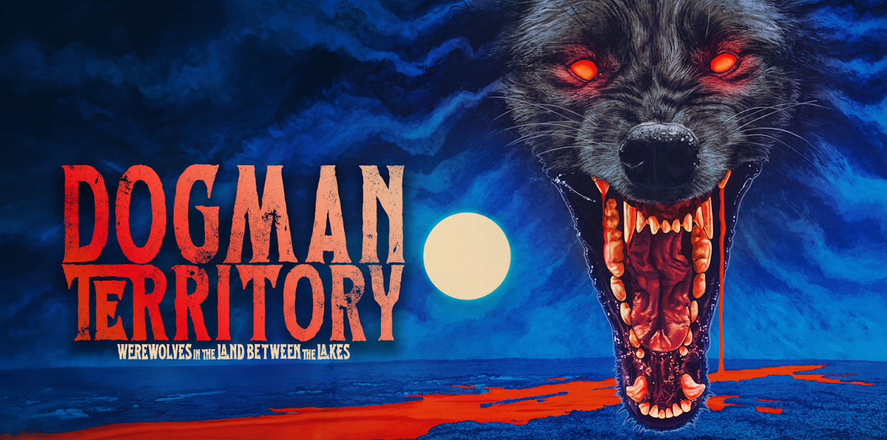 Dogman Territory: Werewolves in the Land Between the Lakes (2024)