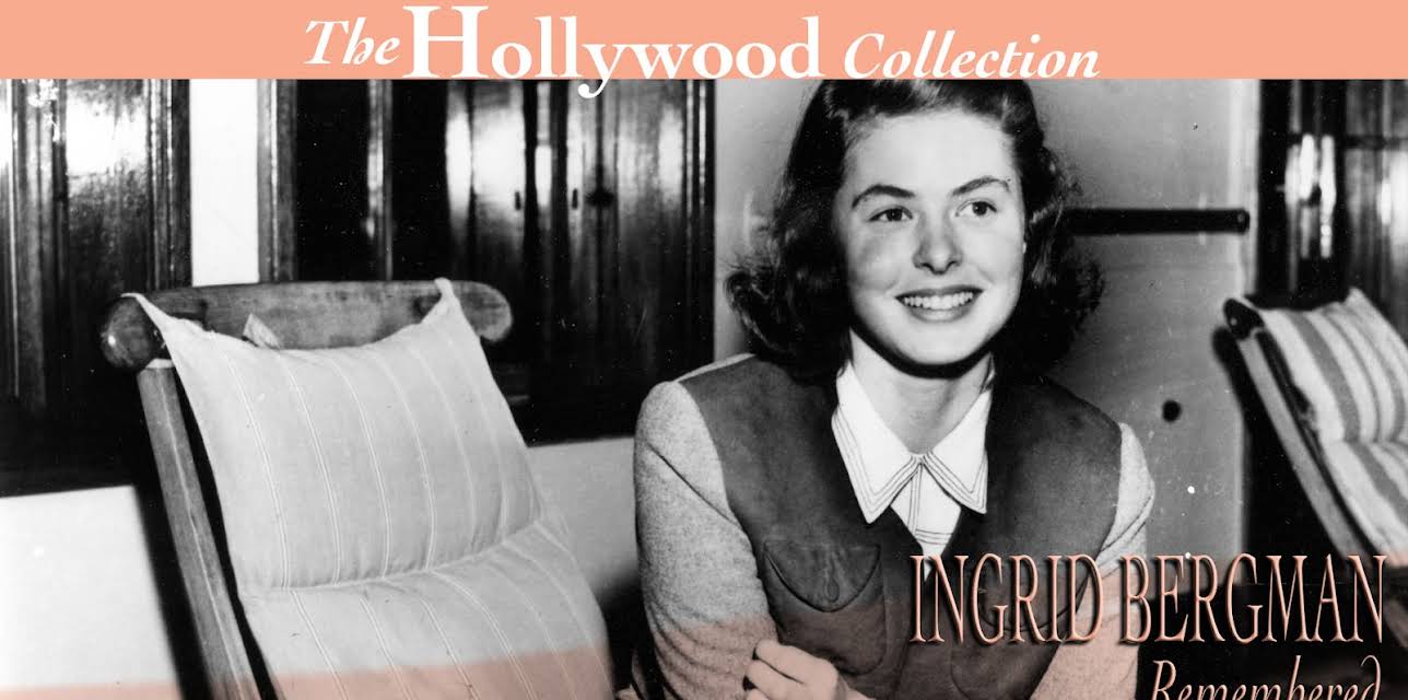 The Hollywood Collection: Ingrid Bergman Remembered (1996)