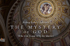 The Mystery of God: Who God Is and Why He Matters: Atheism and What We Mean By "God"
