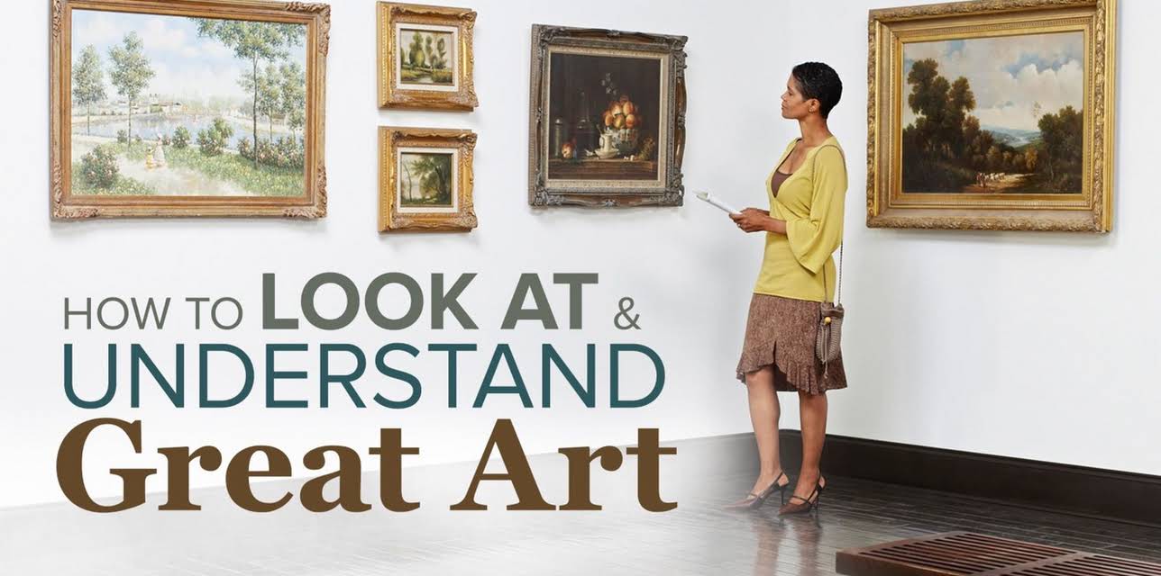 How to Look at and Understand Great Art