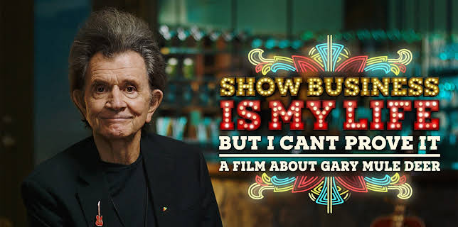 Show Business Is My Life, But I Can't Prove It (A Film About Gary Mule Deer) (2023)