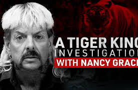A Tiger King Investigation With Nancy Grace Season 1: Part 1