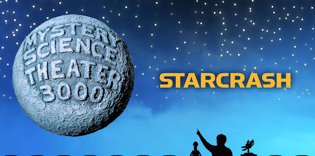 MST3K: StarCrash (2017)