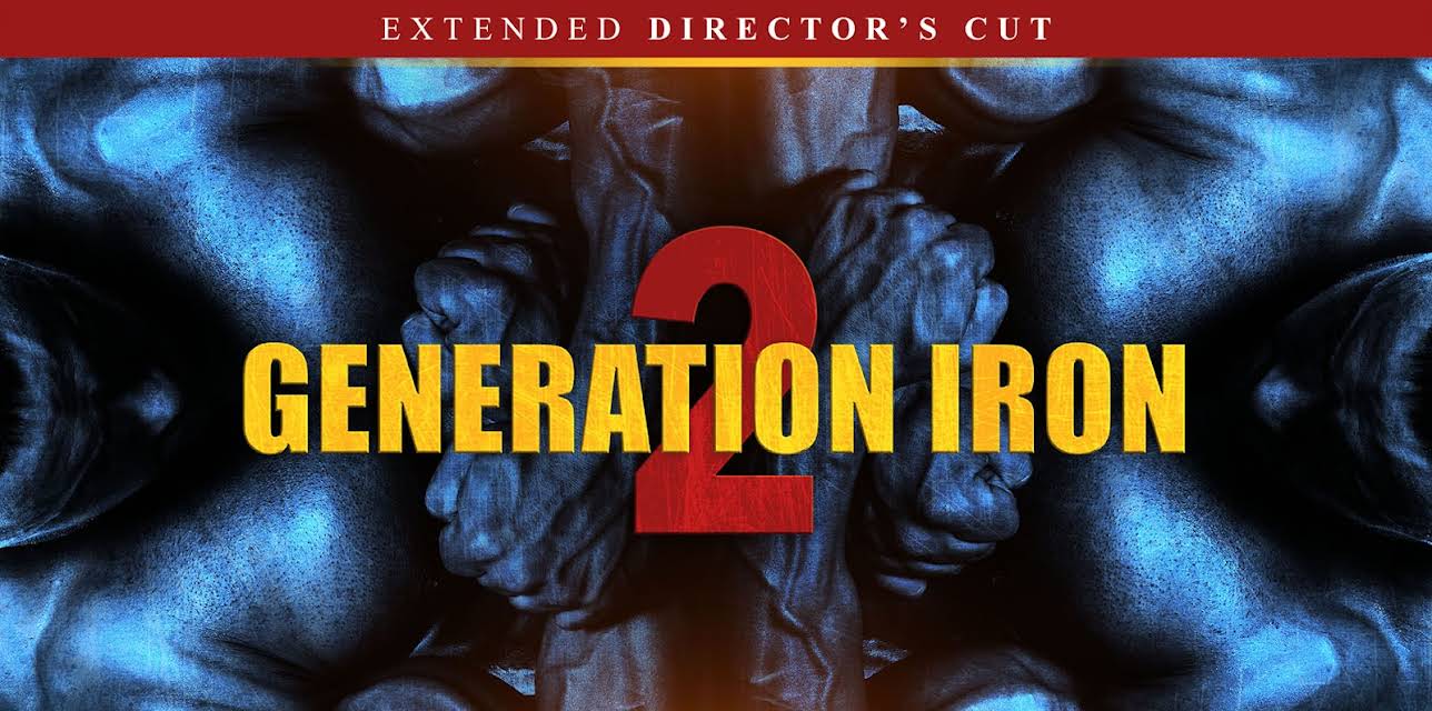 Generation Iron 2: Extended Director's Cut (2017)