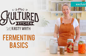 Kultured Kitchen with Kirsty Wirth: Fermenting Basics with Kirsty Wirth