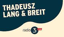 THADEUSZ lang & breit