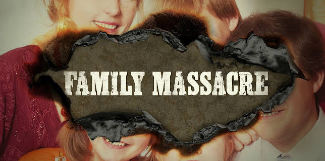 Family Massacre S1