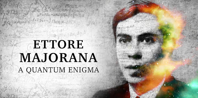 Ettore Majorana A Quantum Enigma (2026)