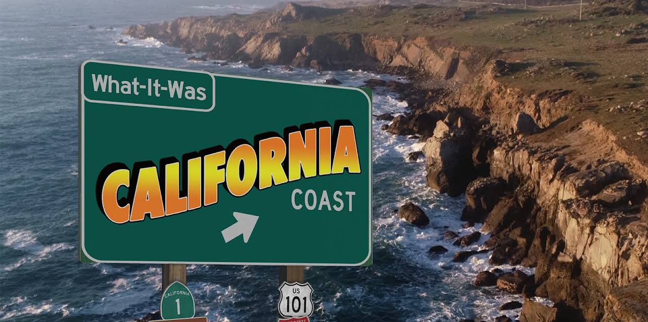 What It Was California Coast