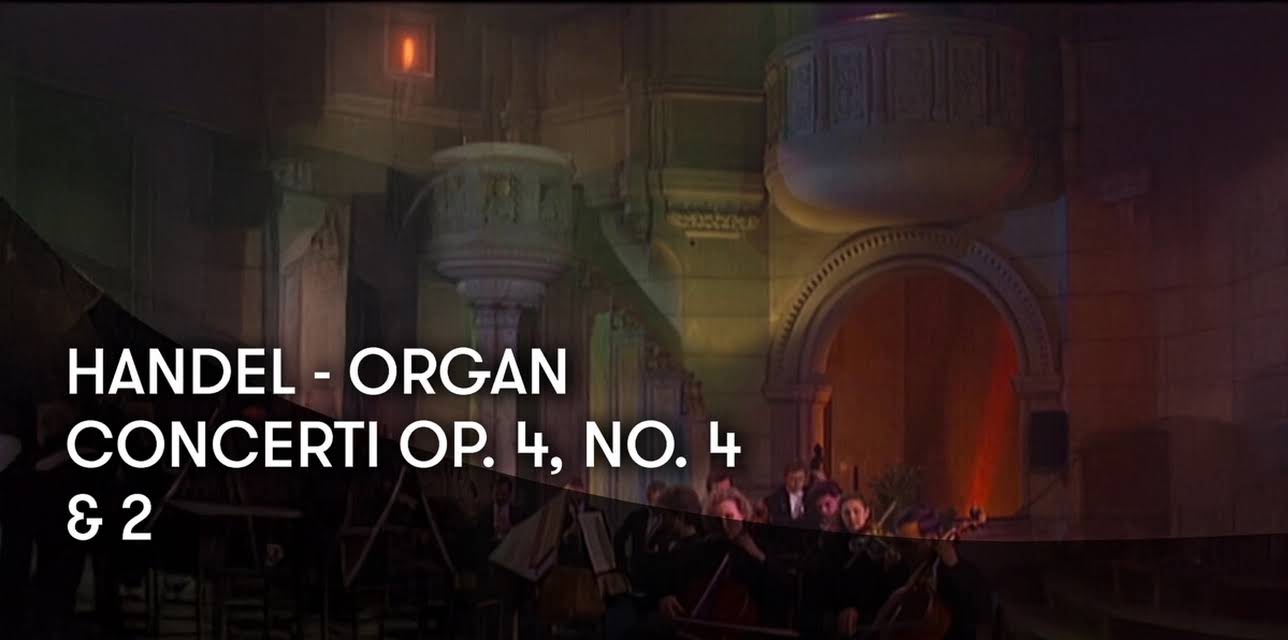 Handel - Organ Concerti Op. 4, No. 4 and 2 (1995)