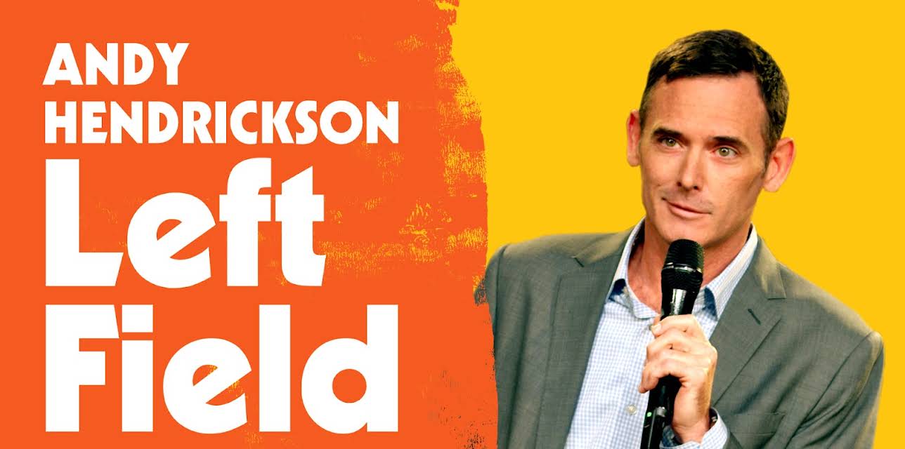 Andy Hendrickson: Left Field (2018)