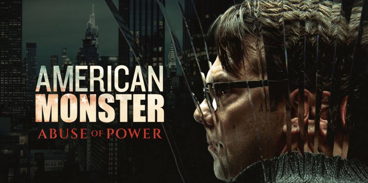 American Monster: Abuse of Power
