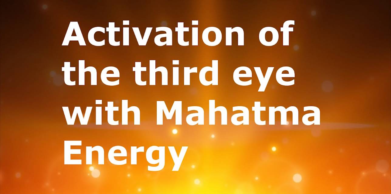 Activation of the third eye with Mahatma energy
