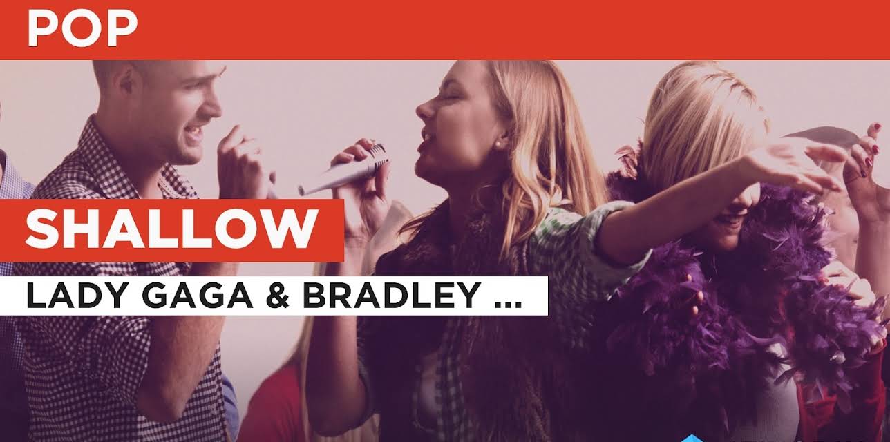 Shallow in the Style of Lady Gaga & Bradley Cooper (2018)
