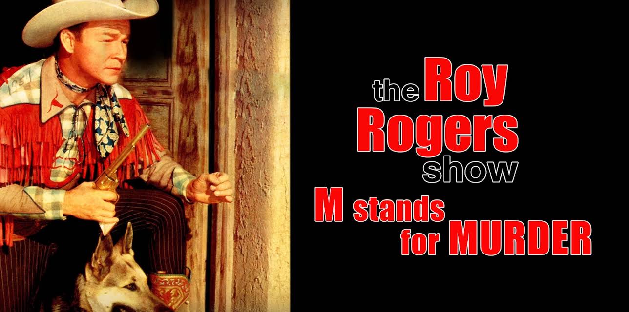 The Roy Rogers Show - "M Stands For Murder" (1951)