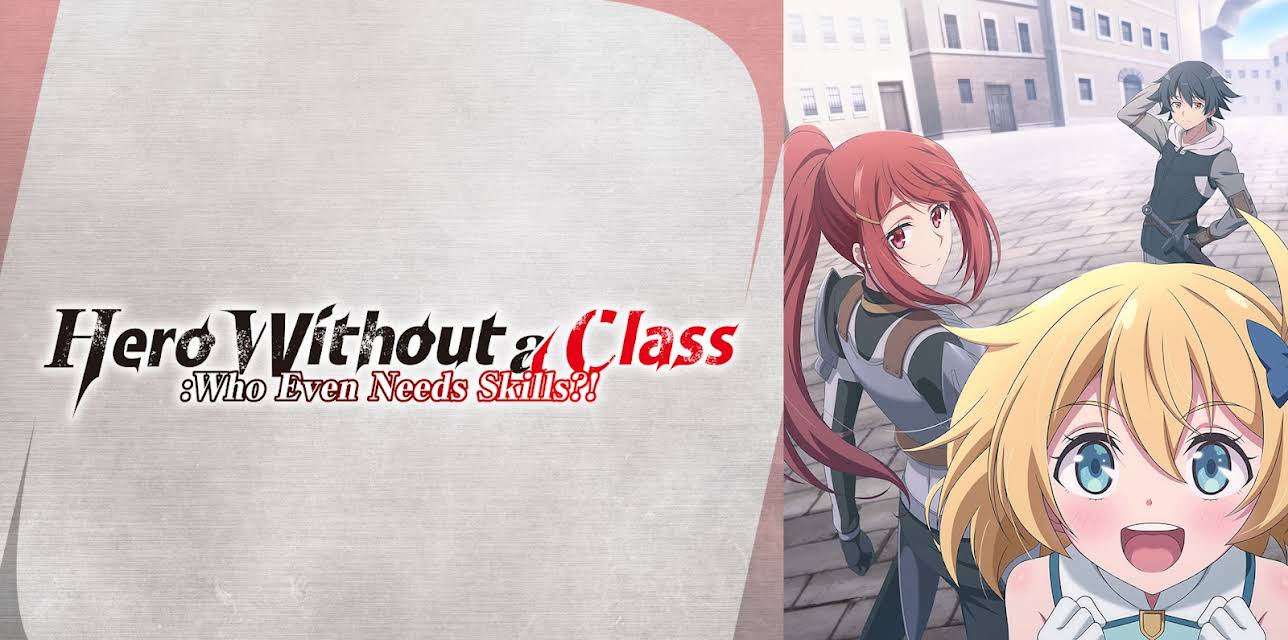 Hero Without a Class: Who Even Needs Skills?!