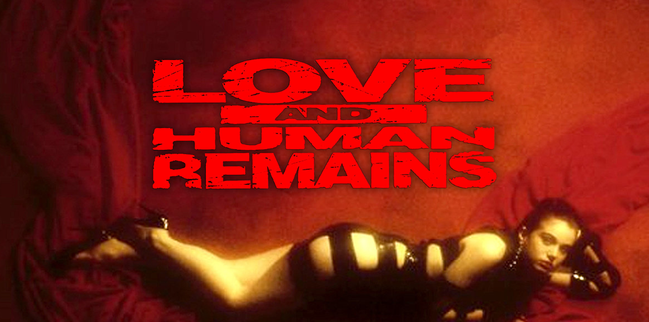 Love & Human Remains (1995)