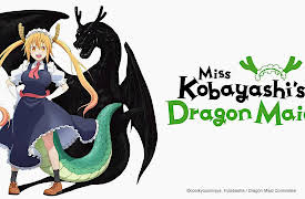 Miss Kobayashi's Dragon Maid: The Strongest Maid in History, Tohru! (Well, She is a Dragon)