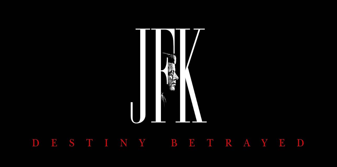 JFK: Destiny Betrayed