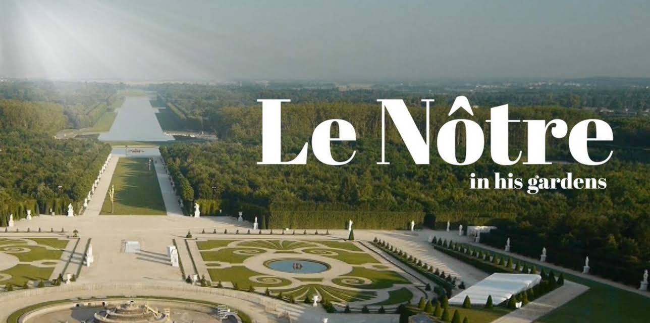 Le Nôtre in his gardens (2013)