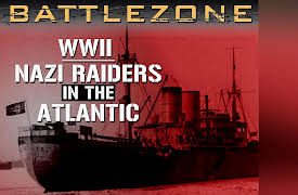 Battlezone WWII: Nazi Raiders in the Atlantic: Commerce Raider