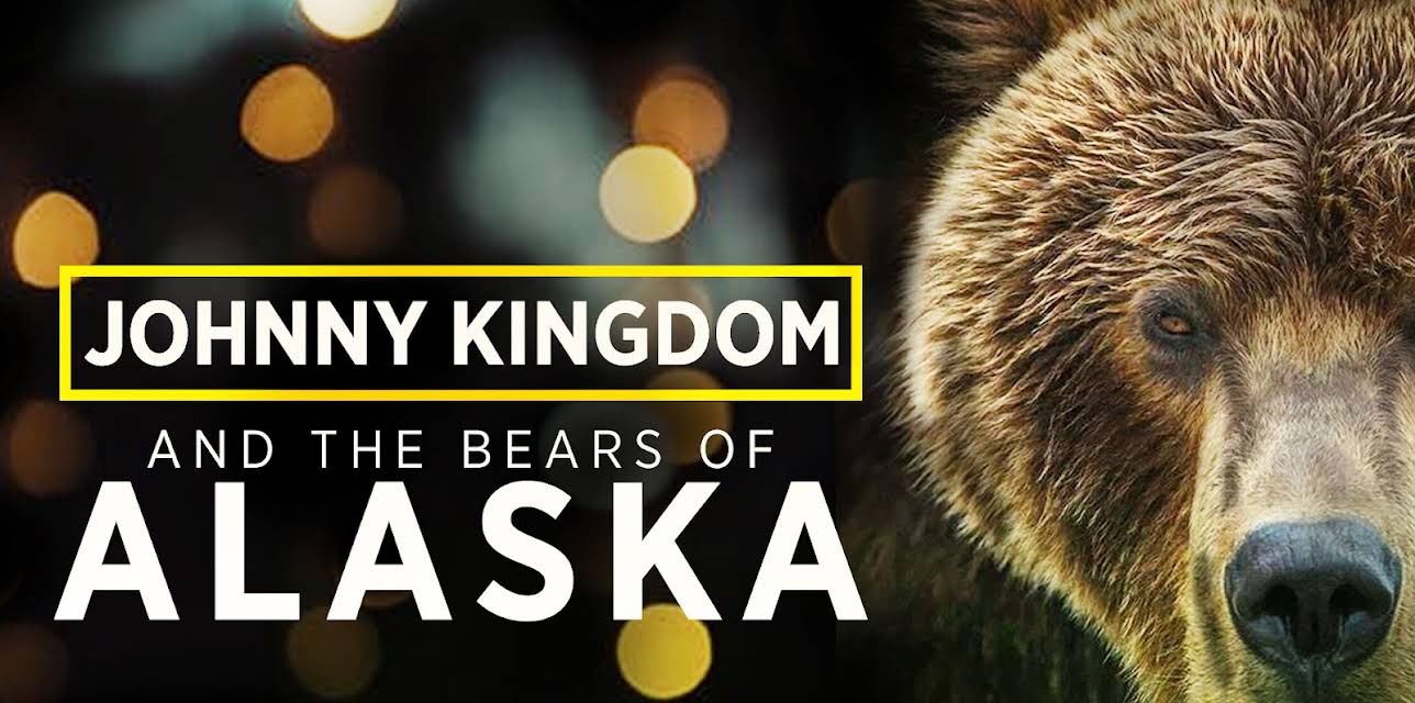 Johnny Kingdom and the Bears of Alaska (2013)