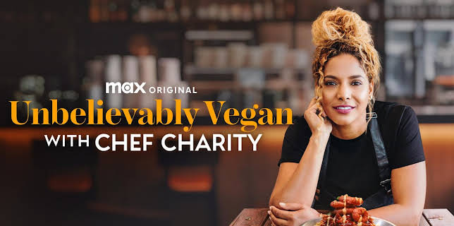 Unbelievably Vegan With Chef Charity (2024)