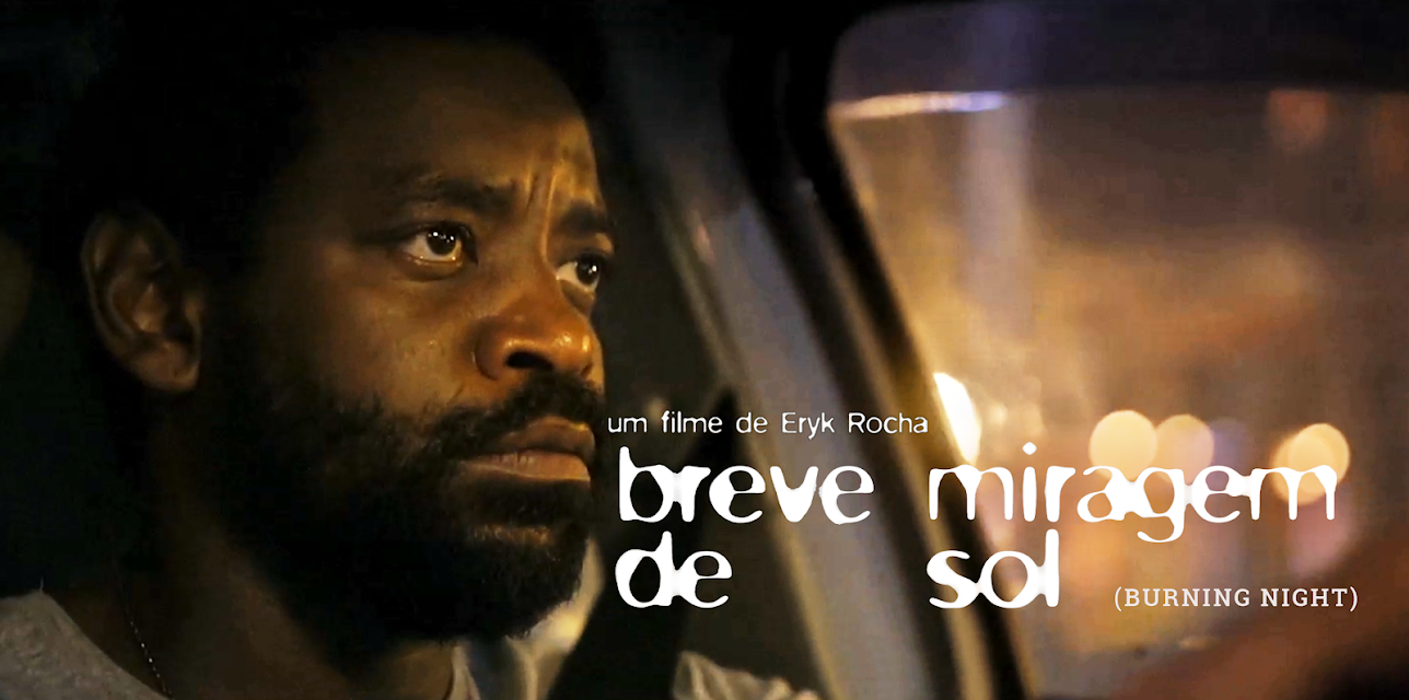 Burning Night (Breve Miragem do Sol) (2019)