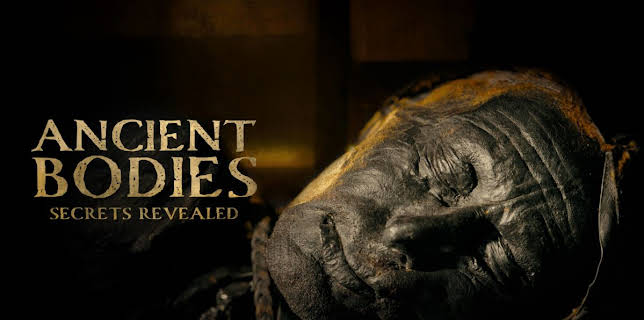 Ancient Bodies: Secrets Revealed