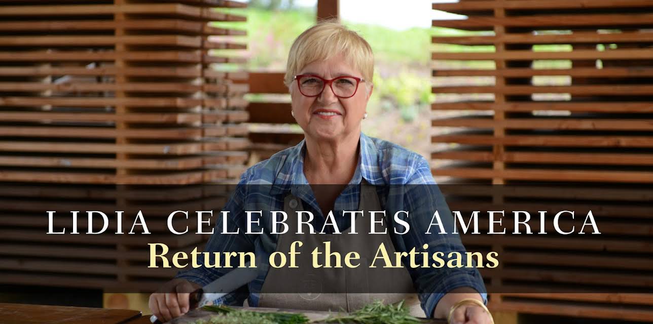Lidia Celebrates America: Return of the Artisans: Season 1