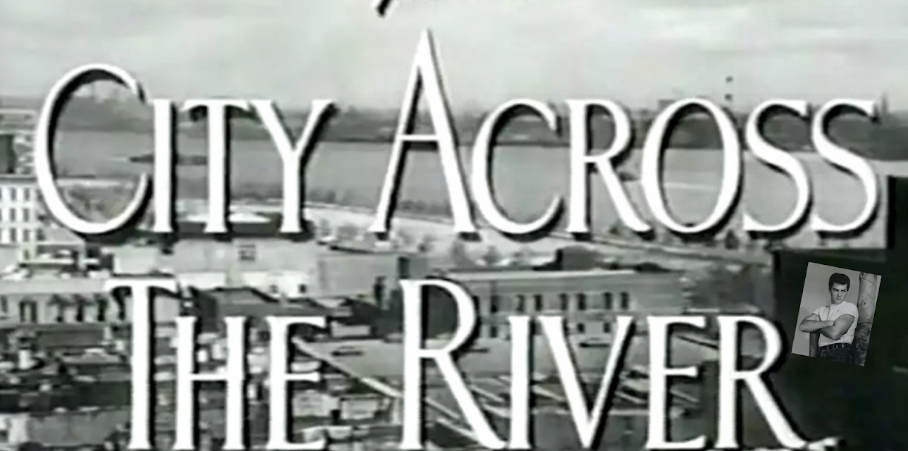 Film Noir 1949 Tony Curtis City Across The River The Shock Drama of Wayward Boys and Girls (1949)