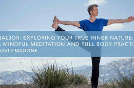Naljor: Exploring Your True Inner Nature: A Mindful Meditation and Full Body Yoga Practice