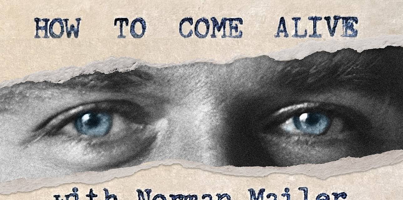 How to Come Alive with Norman Mailer (2024)