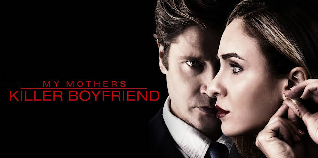 My Mother's Killer Boyfriend (2019)