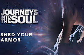 Journeys Into The Soul: Shed Your Armor