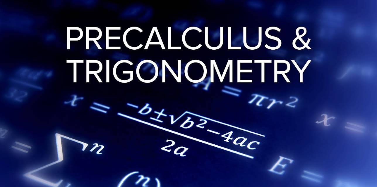 Mathematics Describing the Real World: Precalculus and Trigonometry