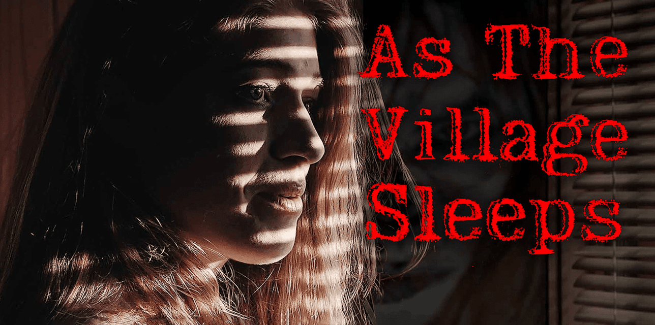 As The Village Sleeps (2021)