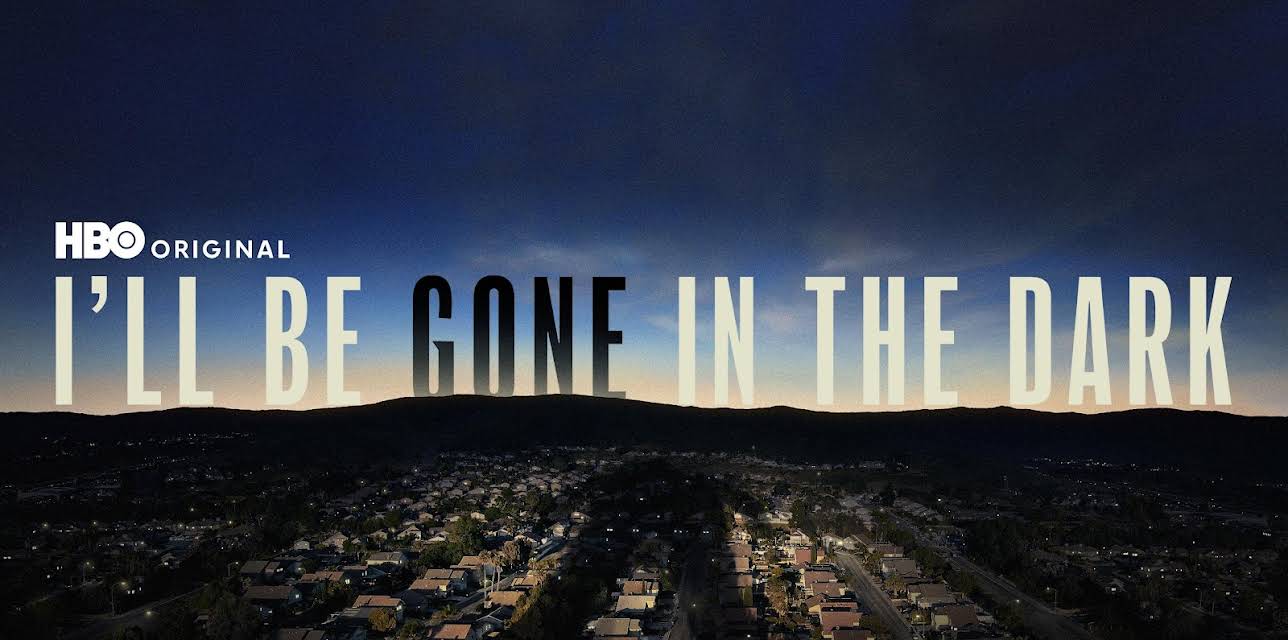 I'll Be Gone in the Dark