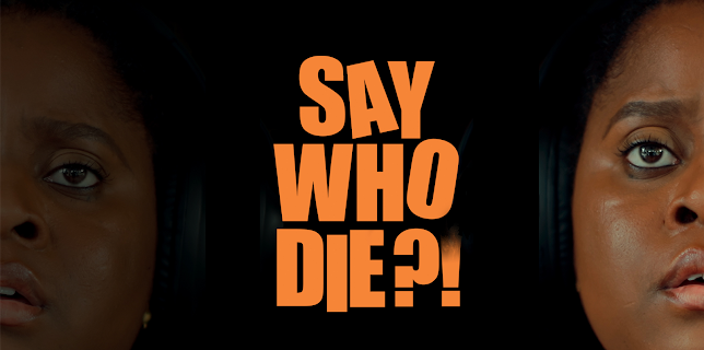 Say Who Die (2025)