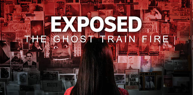 EXPOSED: The Ghost Train Fire