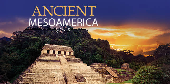 Maya to Aztec: Ancient Mesoamerica Revealed