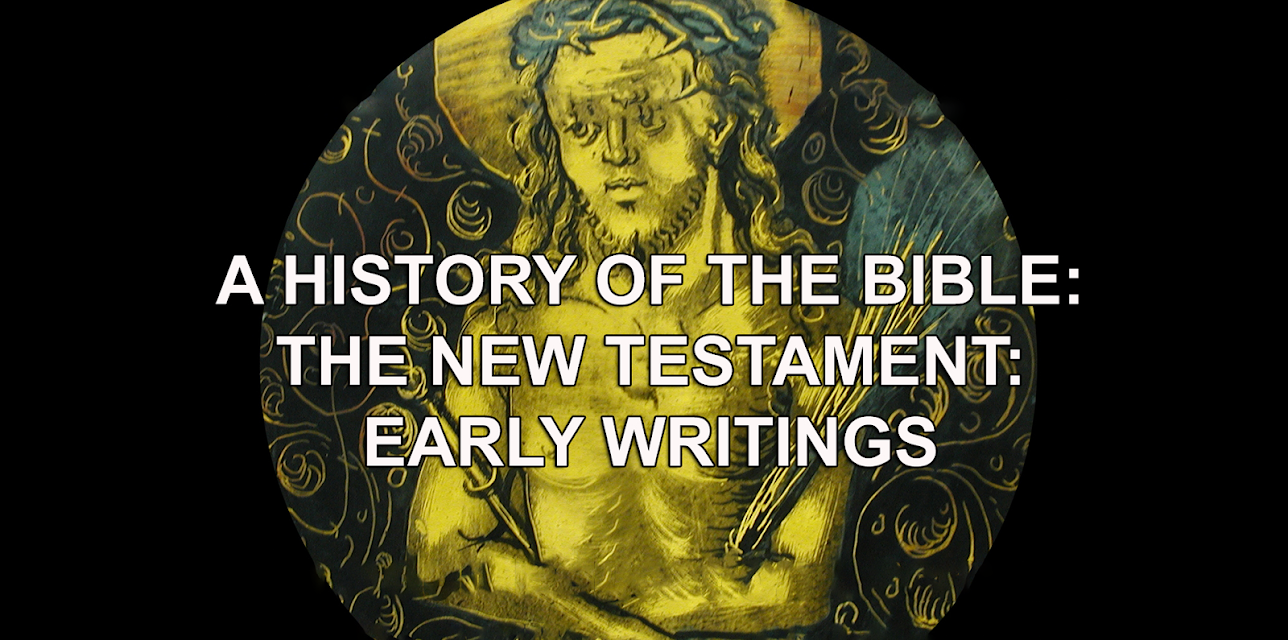 A History of the Bible:  The New Testament:  Later Writings