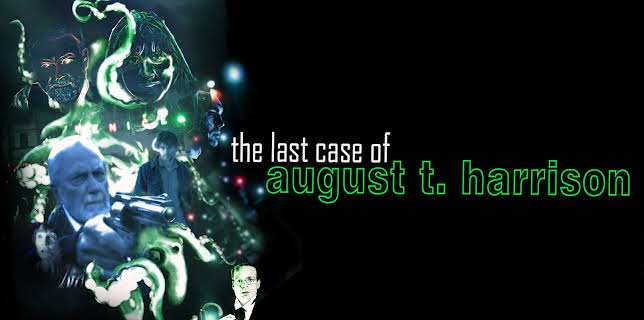 The Last Case of August T Harrison (2015)